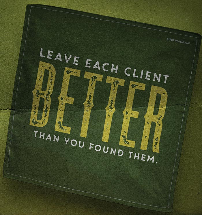 Leave Each Client Better Than You Found Them